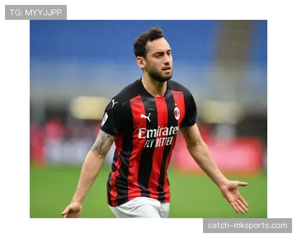 恰尔汗奥卢持续进化，彰显国际米兰中场核心价值