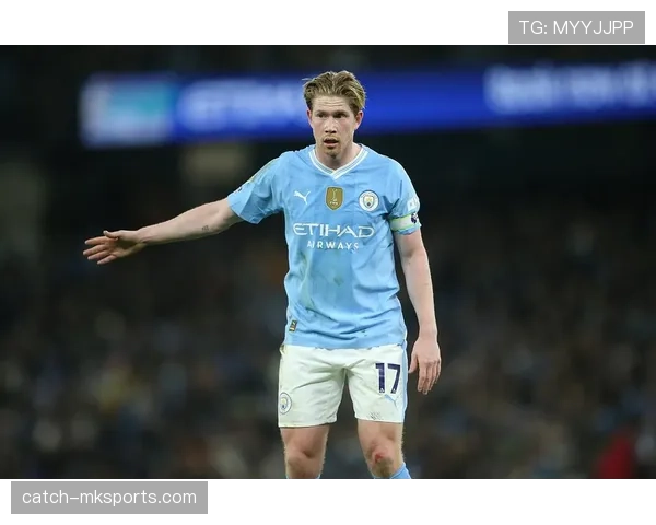 德布劳内达成曼城生涯出场里程碑，持续贡献关键表现